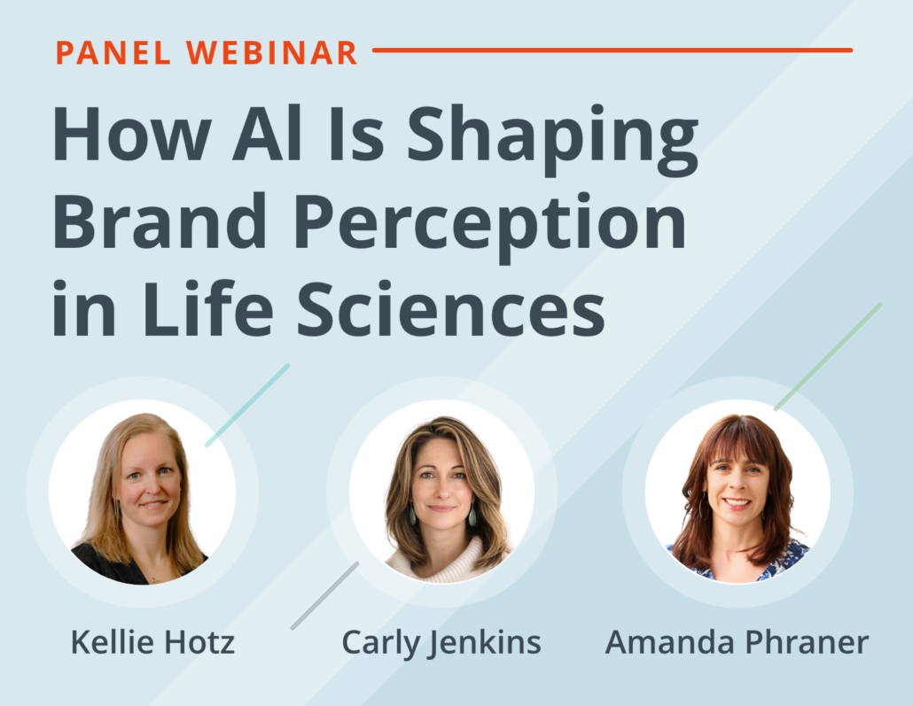 Promotional graphic for the panel webinar “How AI Is Shaping Brand Perception in Life Sciences,” featuring Kellie Hotz, Carly Jenkins and Amanda Phraner.